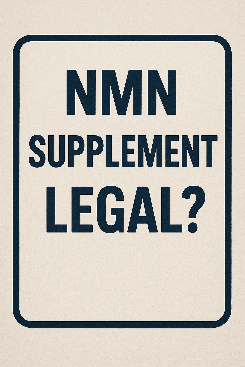 NMN Supplement Legal